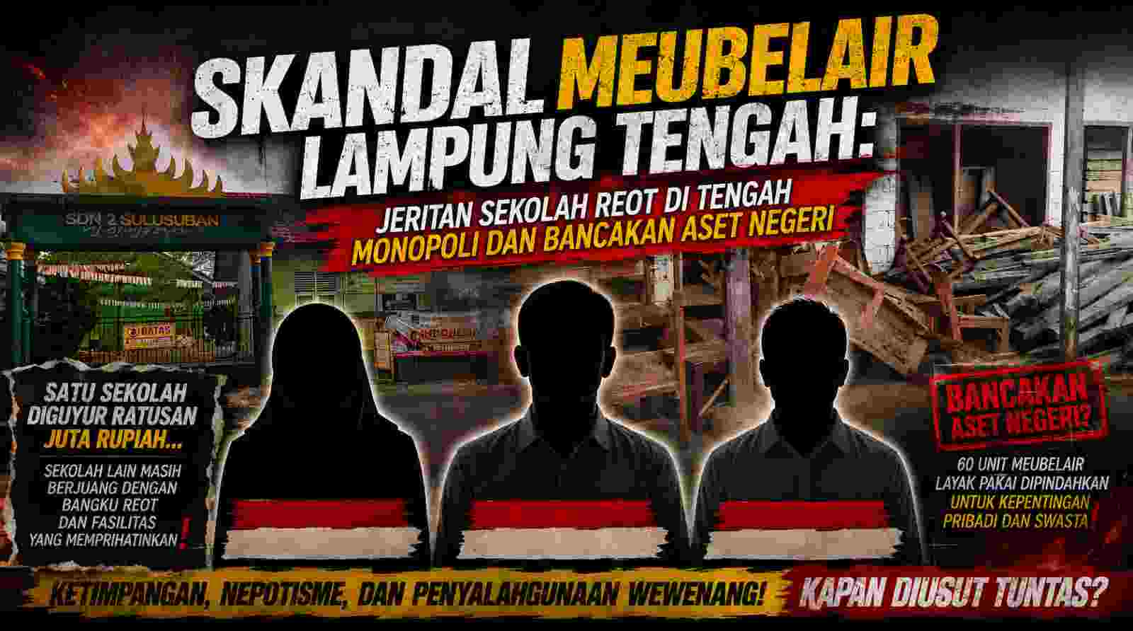 Skandal Meubelair Lampung Tengah: Jeritan Sekolah Reot di Tengah Monopoli dan Bancakan Aset Negeri   