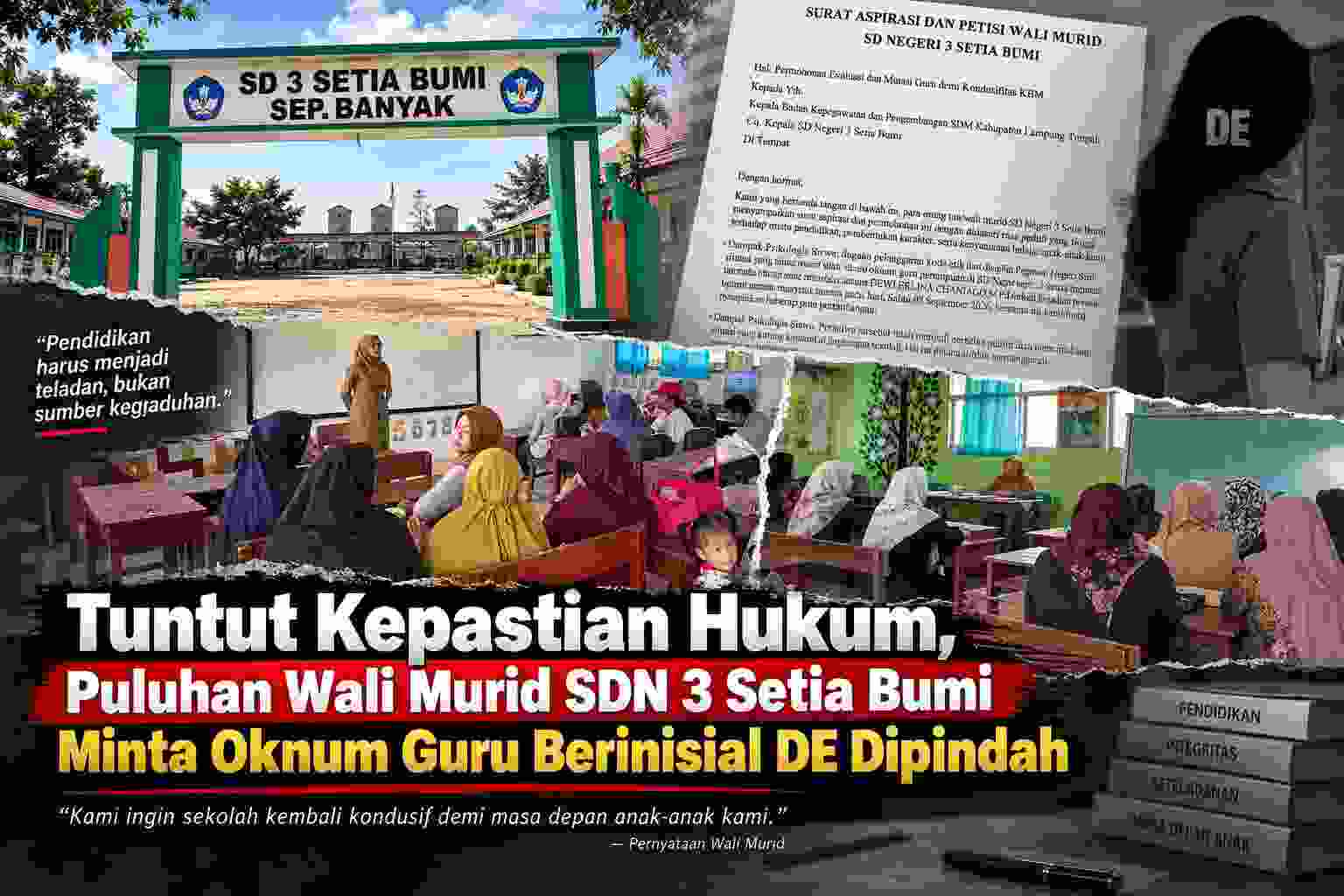 Tuntut Kepastian Hukum, Puluhan Wali Murid SDN 3 Setia Bumi Minta Oknum Guru Berinisial DE Dipindah
