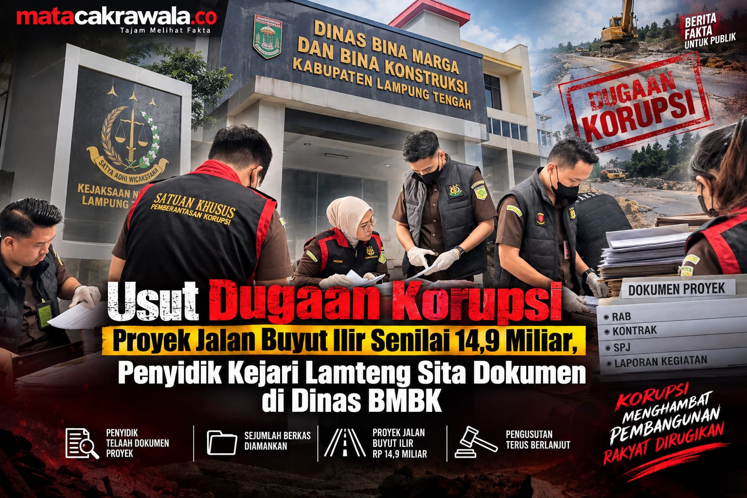 Usut Dugaan Korupsi Proyek Jalan Buyut Ilir Senilai 14,9 Miliar, Penyidik Kejari Lamteng Sita Dokumen di Dinas BMBK